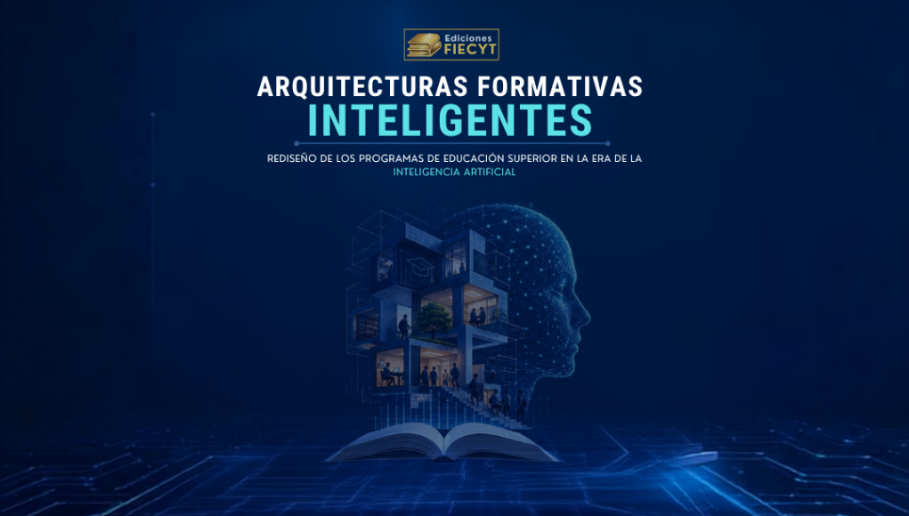 Arquitecturas formativas inteligentes: Rediseño de los programas de educación superior en la era de la inteligencia artificial