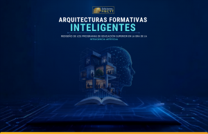 Arquitecturas formativas inteligentes: Rediseño de los programas de educación superior en la era de la inteligencia artificial