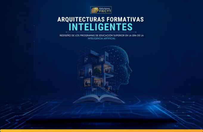 Arquitecturas formativas inteligentes: Rediseño de los programas de educación superior en la era de la inteligencia artificial