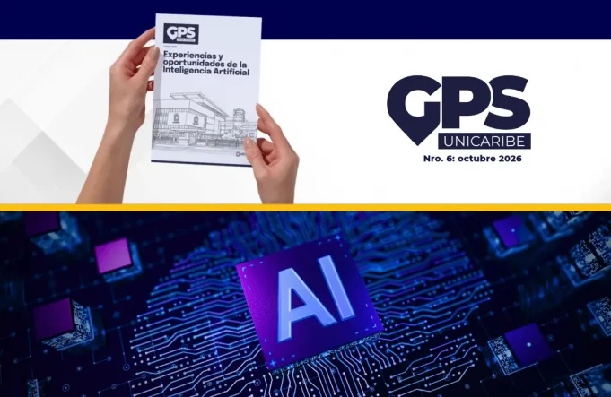 UNICARIBE lanza la sexta edición de la revista GPS: Experiencias y oportunidades de la Inteligencia Artificial