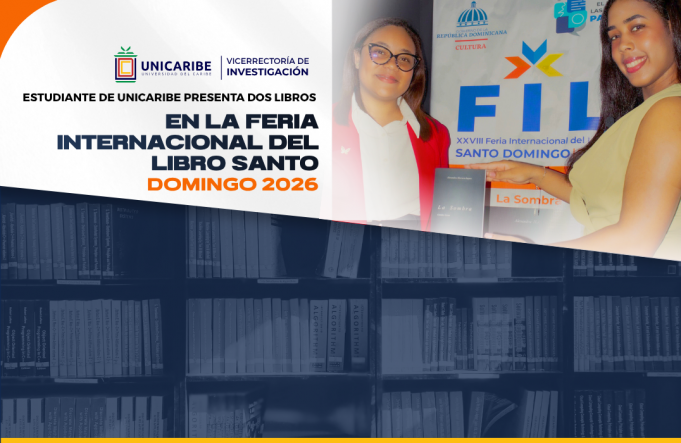 Estudiante de UNICARIBE presenta dos libros en la Feria Internacional del Libro Santo Domingo 2026
